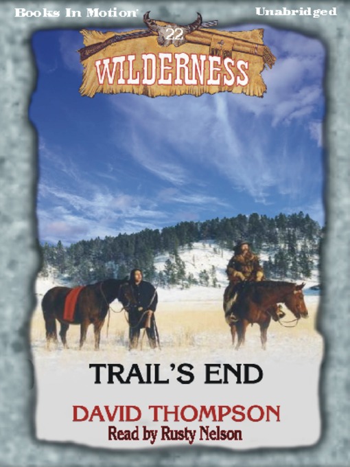 Title details for Trail's End by David Thompson - Available